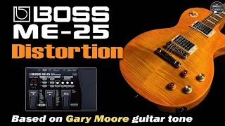 BOSS ME 25 Distortion - Gary Moore Free Patch Settings