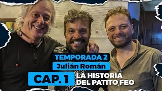 T.2 E.1. JULIÁN ROMÁN O LA HISTORIA DEL PATITO FEO