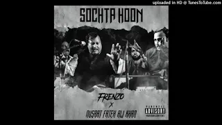 Frenzo X Nusrat Fateh Ali Khan - SOCHTA HOON