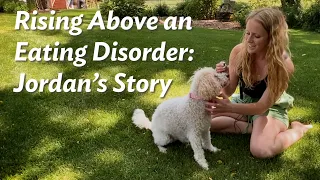 Overcoming an Eating Disorder | Jordan's Story