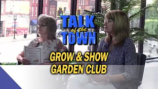 Talk of the Town: Grow and Show Garden Club