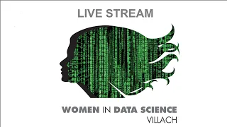 1st Women in Data Science (WiDS) Villach Conference