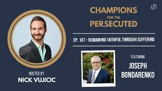 Champions for the Persecuted with Joseph Bondarenko