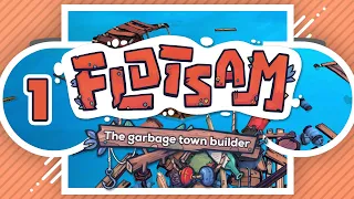 Let's Play Flotsam Early Access // #1 // First Impressions Review