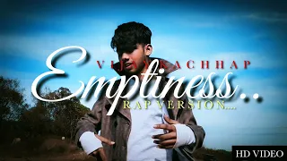 EMPTINESS - RAP | VIJAY KACHHAP | GAJENDRA VERMA | TUNE MERE JAANA | ( MUSIC VIDEO )