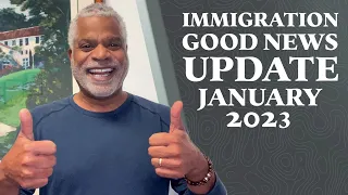 Immigration Good News Update January 2023