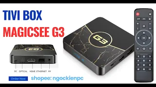 Tivi Box MagicSee G3 Sản phẩm không bao giờ hết HOT