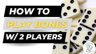 How to Play Dominoes with 2 players |Learn How to Play Dominoes for Beginners| Playing Bones