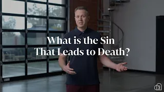 What is the Sin That Leads to Death? | Tony Wood