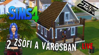 Sims 4 - 2.Rész (Zsófi Beköltözik a Kis Városba) - Stark LIVE