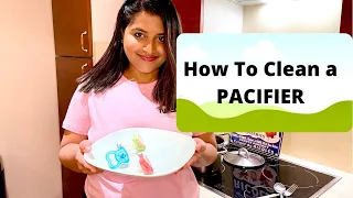 How do I CLEAN & STERILISE My Baby's Pacifier | हिंदी में