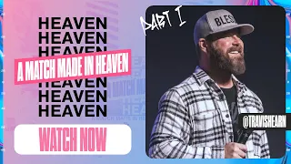 A Match Made In Heaven: True Love | Pastor @TravisHearn | Impact Church