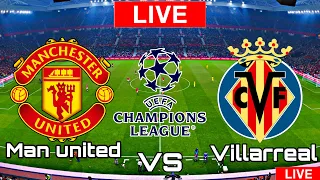 Manchester united vs Villarreal | Villarreal vs Manchester united | UEFA Champions League LIVE 2021
