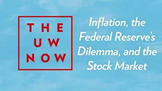 Inflation, the Federal Reserve’s Dilemma, and the Stock Market