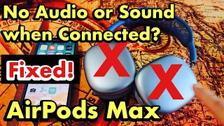 AirPods Max: No Sound or Audio even though Connected to iPhone? FIXED!