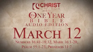 March 12 - One Year Bible Audio Edition