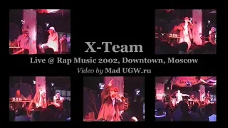 X-Team • Live @ Rap Music 2002 • Downtown • Moscow