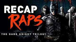 THE DARK KNIGHT TRILOGY RECAP RAP