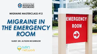 Emergency Medicine - Migraine Master Class: Webinar 12