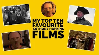 MY TOP TEN FAVOURITE ANTHONY HOPKINS FILMS
