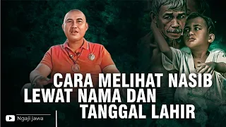 CARA MELIHAT NASIB LEWAT NAMA DAN TANGGAL LAHIR - KI BUDI