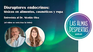 56. Disruptores endocrinos: tóxicos en alimentos, cosméticos y ropa – Dr. Nicolás Olea