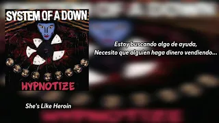 System Of A Down - She's Like Heroin [Subs. Español]