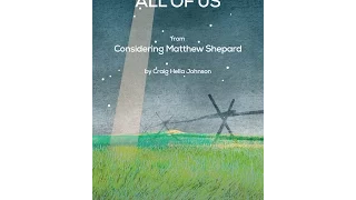 All Of Us (from Considering Matthew Shepard) (SATB divisi Choir) - by Craig Hella Johnson