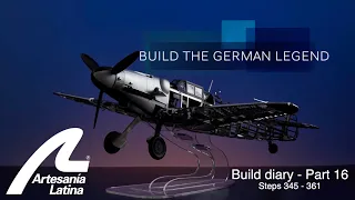 #BuildDiary | Official Messerschmitt BF109 G Build Diary (Chapter 16) | Artesanía Latina