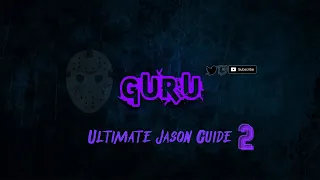 Friday The 13th The Game - Ultimate Jason Guide 2!