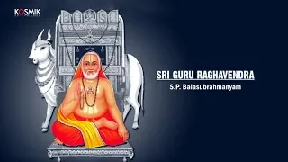 Sri Guru Raghavendra  - S.P. Balasubrahmanyam