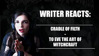 WRITER REACTS: Cradle of Filth - To Eve the Art of Witchcraft