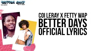 Coi Leray ft. Fetty Wap - Better Days [Official Lyrics]