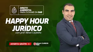 Happy Hour Jurídico - CRIMES AMBIENTAIS - Lei 9.605"  com Prof. Nilton Coutinho