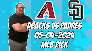 Arizona Diamondbacks vs San Diego Padres 5/4/24 MLB Pick & Prediction | MLB Betting Tips