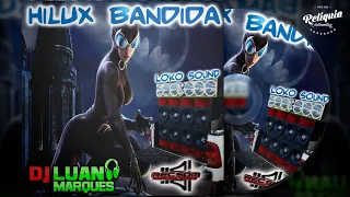 CD Hilux Bandida - Pancadão Automotivo - DJ Luan Marques