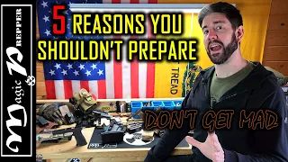 5 Reasons Why You Shouldn’t Be Prepping