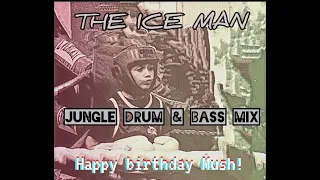 THE ICE MAN (Jungle Drum and Bass Mix)