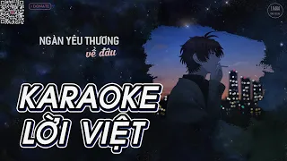 [KARAOKE] Ngàn Yêu Thương Về Đâu | Thời Không Sai Lệch【Lời Việt】- Huy Vạc Cover | S. Kara ♪