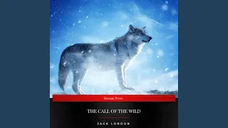 Chapter 5 - The Call of the Wild
