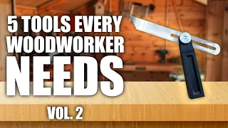 5 Woodworking Tools You Didn't Know You Needed Until Now Vol. 2