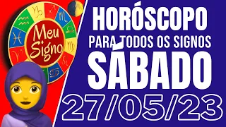 Horóscopo do Dia de hoje Sábado 27 maio de 2023 Previsão para todos os Signos