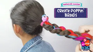Pop Pop Hair Surprise | Makeover Monday | Create Poppin' Braids