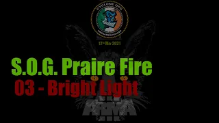 S.O.G. Praire Fire - Chapter 3 - Bright Light