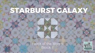 Starburst Galaxy Block of the Month - Block 1