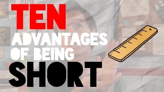 Are You Short? - Here's 10 Advantages of Being Short