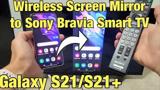 Galaxy S21/S21+ : How to Wireless Screen Mirror to Sony Bravia Smart TV