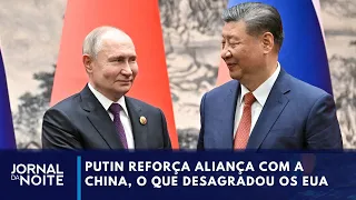 Putin reforça aliança com a China, o que desagradou os EUA | Jornal da Noite