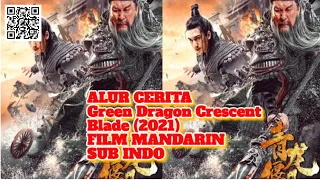 ⚫ Green Dragon Cresent Blade Knight of Valour 2021 || ALUR FILM