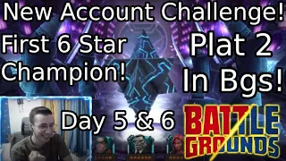 New Account Challenge Day 5 And 6 Recap! 1st 6 Star Champion & Platinum 2 In Battlegrounds! MCOC